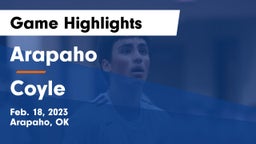 Arapaho  vs Coyle Game Highlights - Feb. 18, 2023
