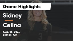 Sidney  vs Celina  Game Highlights - Aug. 26, 2023