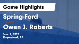 Spring-Ford  vs Owen J. Roberts  Game Highlights - Jan. 2, 2020