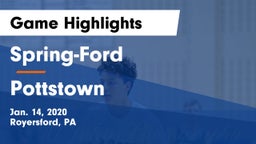 Spring-Ford  vs Pottstown  Game Highlights - Jan. 14, 2020