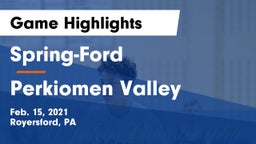 Spring-Ford  vs Perkiomen Valley  Game Highlights - Feb. 15, 2021