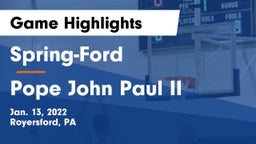 Spring-Ford  vs Pope John Paul II Game Highlights - Jan. 13, 2022
