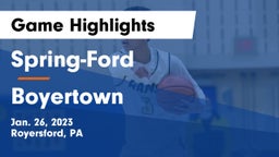 Spring-Ford  vs Boyertown  Game Highlights - Jan. 26, 2023