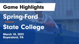 Spring-Ford  vs State College  Game Highlights - March 18, 2023