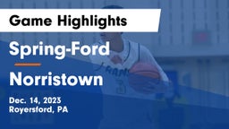 Spring-Ford  vs Norristown  Game Highlights - Dec. 14, 2023