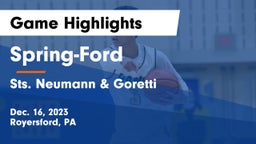 Spring-Ford  vs Sts. Neumann & Goretti  Game Highlights - Dec. 16, 2023