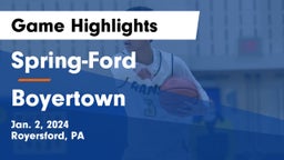 Spring-Ford  vs Boyertown  Game Highlights - Jan. 2, 2024