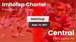 Matchup: Imhotep Charter vs. Central  2017