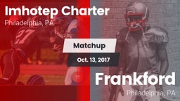 Matchup: Imhotep Charter vs. Frankford  2017