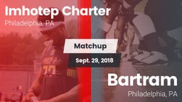 Matchup: Imhotep Charter vs. Bartram  2018