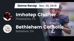 Recap: Imhotep Charter  vs. Bethlehem Catholic  2018