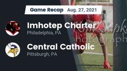 Recap: Imhotep Charter  vs. Central Catholic  2021