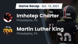 Recap: Imhotep Charter  vs. Martin Luther King  2021