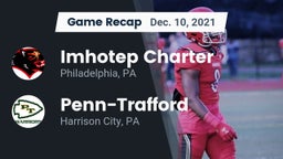 Recap: Imhotep Charter  vs. Penn-Trafford  2021
