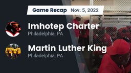 Recap: Imhotep Charter  vs. Martin Luther King  2022