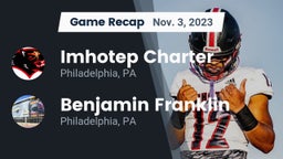 Recap: Imhotep Charter  vs. Benjamin Franklin  2023