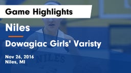 Niles  vs Dowagiac Girls' Varisty Game Highlights - Nov 26, 2016