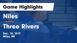 Niles  vs Three Rivers  Game Highlights - Dec. 10, 2019