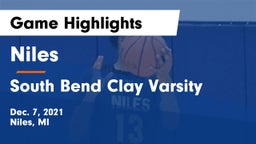 Niles  vs South Bend Clay Varsity Game Highlights - Dec. 7, 2021