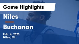 Niles  vs Buchanan  Game Highlights - Feb. 6, 2023