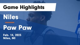 Niles  vs Paw Paw  Game Highlights - Feb. 14, 2023