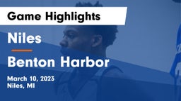 Niles  vs Benton Harbor  Game Highlights - March 10, 2023