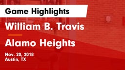 William B. Travis  vs Alamo Heights  Game Highlights - Nov. 20, 2018