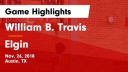 William B. Travis  vs Elgin  Game Highlights - Nov. 26, 2018