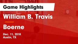 William B. Travis  vs Boerne  Game Highlights - Dec. 11, 2018