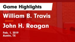 William B. Travis  vs John H. Reagan  Game Highlights - Feb. 1, 2019