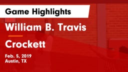 William B. Travis  vs Crockett  Game Highlights - Feb. 5, 2019