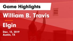 William B. Travis  vs Elgin  Game Highlights - Dec. 13, 2019