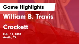 William B. Travis  vs Crockett  Game Highlights - Feb. 11, 2020