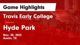 Travis Early College  vs Hyde Park  Game Highlights - Nov. 28, 2023