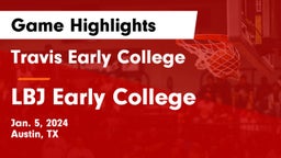 Travis Early College  vs LBJ Early College  Game Highlights - Jan. 5, 2024