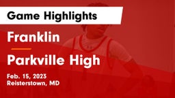 Franklin  vs Parkville High  Game Highlights - Feb. 15, 2023