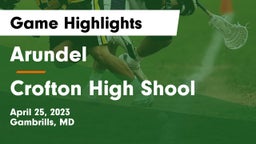 Arundel  vs Crofton High Shool  Game Highlights - April 25, 2023