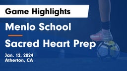 Menlo School vs Sacred Heart Prep  Game Highlights - Jan. 12, 2024