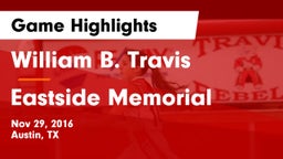 William B. Travis  vs Eastside Memorial  Game Highlights - Nov 29, 2016
