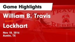 William B. Travis  vs Lockhart  Game Highlights - Nov 18, 2016