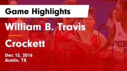 William B. Travis  vs Crockett  Game Highlights - Dec 13, 2016