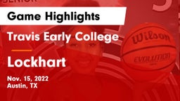 Travis Early College  vs Lockhart  Game Highlights - Nov. 15, 2022