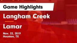 Langham Creek  vs Lamar  Game Highlights - Nov. 22, 2019
