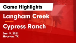 Langham Creek  vs Cypress Ranch  Game Highlights - Jan. 5, 2021