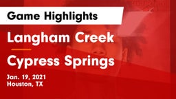 Langham Creek  vs Cypress Springs  Game Highlights - Jan. 19, 2021