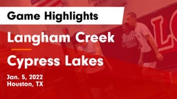 Langham Creek  vs Cypress Lakes  Game Highlights - Jan. 5, 2022