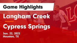 Langham Creek  vs Cypress Springs  Game Highlights - Jan. 22, 2022