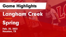 Langham Creek  vs Spring  Game Highlights - Feb. 25, 2022