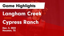 Langham Creek  vs Cypress Ranch  Game Highlights - Dec. 3, 2022