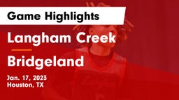 Langham Creek  vs Bridgeland  Game Highlights - Jan. 17, 2023